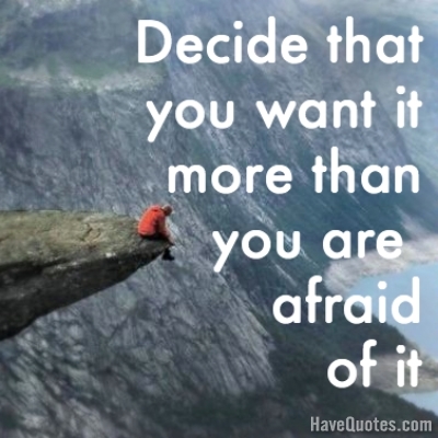 Decide that you want it Quote