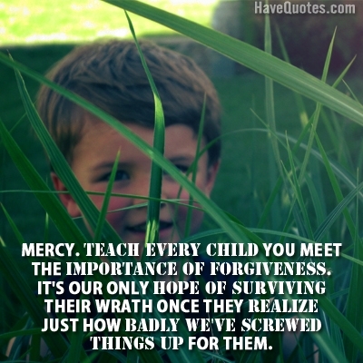 Mercy Teach every child Quote