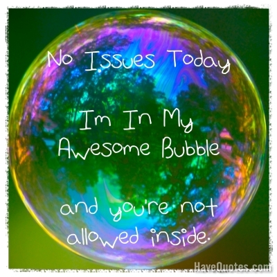 No issues today im in my awsome Quote